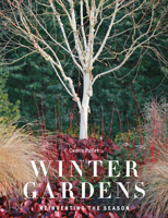 Winter Gardens: Reinventing the Season 0711239150 Book Cover