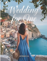 Wedding for One: A Clean US–UK Second-Chance Romance on the Amalfi Coast B0FPQ8MGC5 Book Cover