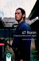 47 Ronin: A Samurai Story from Japan - With Audio (Oxford Bookworms Library) 0194786129 Book Cover