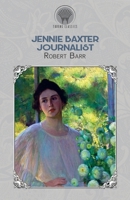 Jennie Baxter Journalist 1511624833 Book Cover