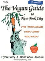 The Vegan Guide To New York City (Vegan Guide to New York City) 0962616974 Book Cover