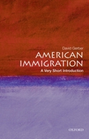 American Immigration: A Very Short Introduction 0195331788 Book Cover