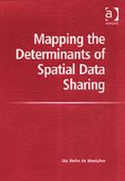 Mapping the Determinants of Spatial Data Sharing 0754634752 Book Cover