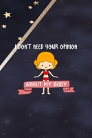 I Don't Need Your Opinion About My Body: All Purpose 6x9 Blank Lined Notebook Journal Way Better Than A Card Trendy Unique Gift Blue Solid Gold Star Shave 170431089X Book Cover