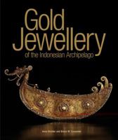 Gold Jewelery Of The Indonesia Archipelago 981426038X Book Cover