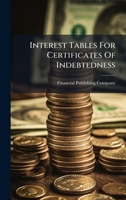 Interest Tables For Certificates Of Indebtedness 1024606414 Book Cover