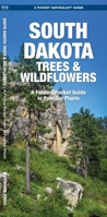 South Dakota Trees & Wildflowers: An Introduction to Familiar Species (A Pocket Naturalist Guide) 1583554521 Book Cover