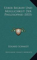 Ueber Begriff Und Moglichkeit Der Philosophie (1835) 116766633X Book Cover