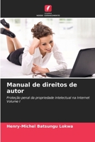 Manual de direitos de autor: Proteção penal da propriedade intelectual na InternetVolume I 6206098737 Book Cover