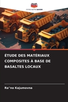 Étude Des Matériaux Composites À Base de Basaltes Locaux (French Edition) 6209529909 Book Cover
