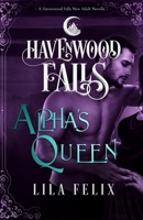 Alpha's Queen: A Havenwood Falls Novella 1939859549 Book Cover