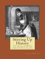 Stirring Up History 1540466299 Book Cover