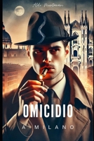 Omicidio a Milano (Italian Edition) B0DQSNMMZM Book Cover