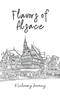 Flavors of Alsace: A Culinary Journey B0C9W3455V Book Cover