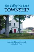 The Valley We Love: Township 0971205779 Book Cover