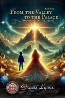From the Valley to the Palace (Finding My Father) B0FSFXPY8N Book Cover