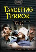 Targeting Terror: Counterterrorist Raids (Terrorist Dossiers) 0822515687 Book Cover