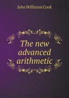 The New Advanced Arithmetic B000870A4G Book Cover