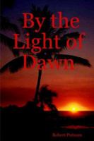 By the Light of Dawn 1847288375 Book Cover