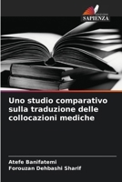 Uno studio comparativo sulla traduzione delle collocazioni mediche (Italian Edition) 6209418279 Book Cover