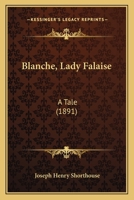 Blanche, Lady Falaise: A Tale 1241192987 Book Cover