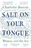 Salt on Your Tongue: Women and the Sea 1786891190 Book Cover