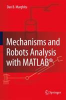 Mechanisms and Robots Analysis with MATLAB(R) 1849967997 Book Cover