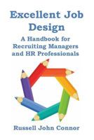 Excellent Job Design. a Handbook for Recruiting Managers and HR Professionals 1910734128 Book Cover