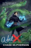Echoes of Demons (Abel X) B0F28JHHZ3 Book Cover
