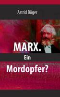Marx.: Ein Mordopfer? 3748118724 Book Cover