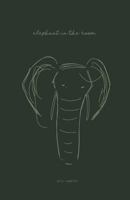 Elephant in the Room 1721579508 Book Cover