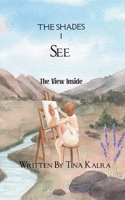 The Shades I see The View Inside 9375276457 Book Cover