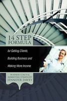 14-Step Formula for Getting Clients, Building Business and Making More Income 144993353X Book Cover