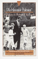 "An Honorable Profession": A Tribute to Robert F. Kennedy 0385471270 Book Cover
