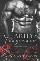 Charity's Vengeance: A Dark Mafia Romance B093RPTHTR Book Cover