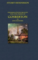 Perambulations Around Gosberton Parish 0368188833 Book Cover