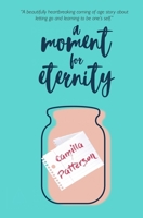 A Moment for Eternity: The Complete Duet 1090996683 Book Cover