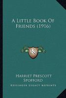 A Little Book of Friends 0548594880 Book Cover