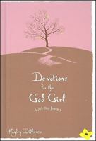 Devotions for the God Girl: A 365-Day Journey 0800719506 Book Cover