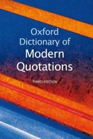 The Oxford Dictionary of Modern Quotations (Oxford Paperback Reference) 0199547467 Book Cover