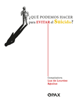 ¿Qué podemos hacer para evitar el suicidio? / What can we do to prevent suicide? (Spanish Edition) 6077136212 Book Cover