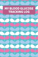 My Blood Glucose Tracking Log: Daily Blood Sugar Log Book (2 Years) For Women And Teen Girls 1699287287 Book Cover