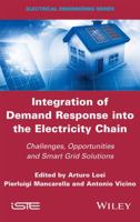 Integration of Demand Response Into the Electricity Chain: Challenges, Opportunities and Smart Grid Solutions 1848218540 Book Cover