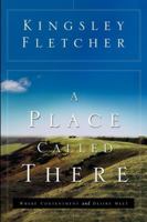 A Place Called There 0768430186 Book Cover