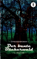 Der bunte Bücherwald (German Edition) 3695136308 Book Cover