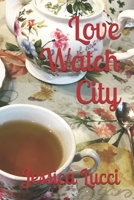 Love Watch City 1655281356 Book Cover