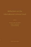 Reflections on the International Criminal Court - Essays in Honour of Adriaan Bos 9067041114 Book Cover