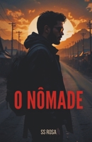 O Nômade: Um thriller psicológico sobre colapso, perseguição e identidade fragmentada (O Barista) (Portuguese Edition) B0GZQ3CNKT Book Cover