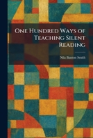 One Hundred Ways of Teaching Silent Reading 1025875796 Book Cover