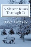 A Shiver Runs Through It 148487949X Book Cover